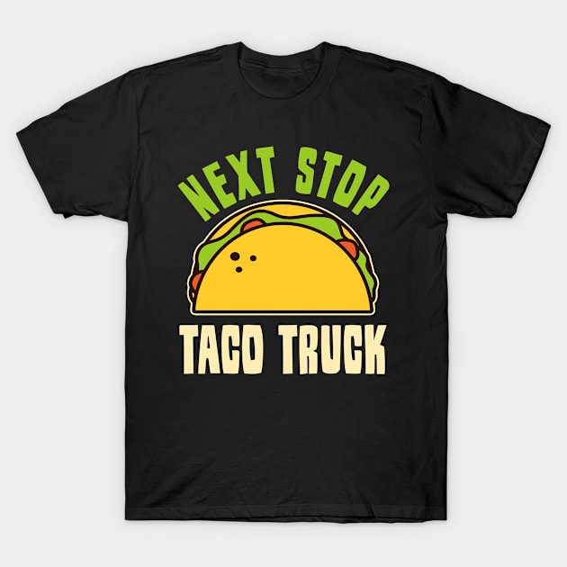 Taco Shirt | Next Stop Taco Truck T-Shirt by Gawkclothing